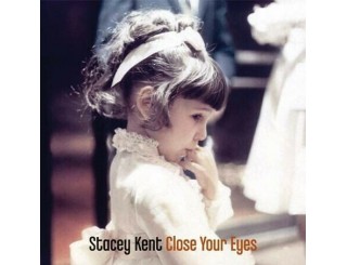 Disque vinyle Stacey Kent - Close to the Eyes - 2LP - CJS9737 Disque vinyle Stacey Kent - Close to the Eyes - 2LP - CJS9737