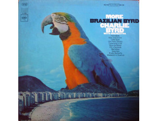 Disque vinyle Charlie Byrd - More Brazilian Byrd Disque vinyle Charlie Byrd - More Brazilian Byrd