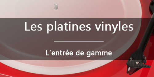Découvre notre guide d'achat sur les platines vinyle d'entrée de gamme