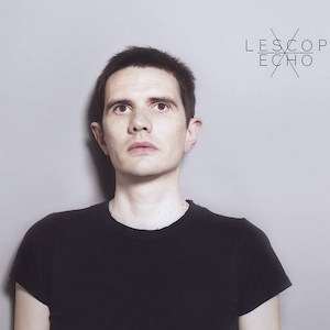 Lescop - Echo