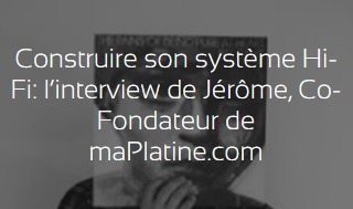 Interview sur la construction de la chaine vinyle de Jérôme