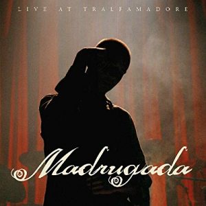 Live at Trafalmadore - Madrugada