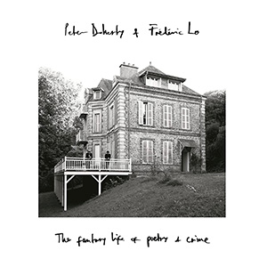 Peter Doherty & Frédéric Lo – The Fantasy Life Of Poetry & Crime (Straps Originals - 2022)