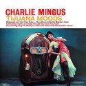 Mingus - Tijuana Moods vinyl record