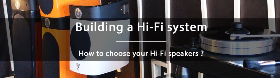 How to choose your Hi-Fi speakers?