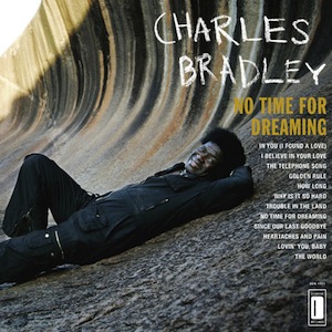 CHARLES BRADLEY No time for dreaming 