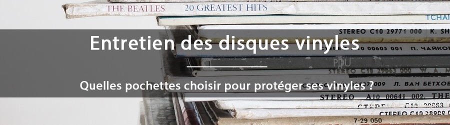 Protéger ses disques vinyles : quelles pochettes choisir ?