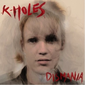 K-Holes - Dismania