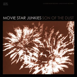 MOVIE STAR JUNKIES Son of the dust