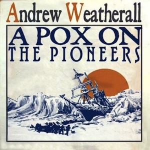 Andrew Weatherall – A Poax on the Pionneers 