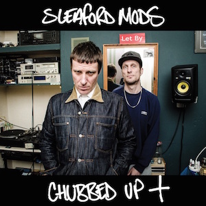 Sélection maplatine.com Sleaford Mods