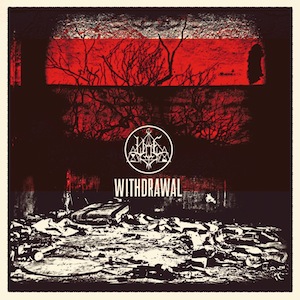 Woe - Withdrawal